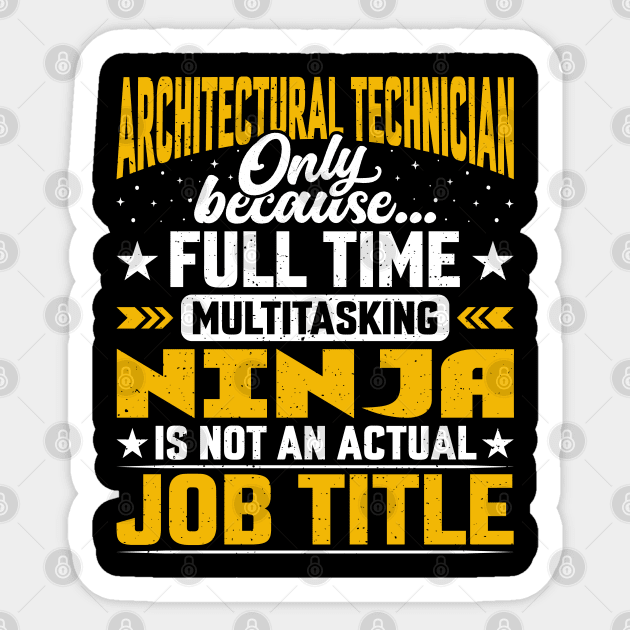 Architectural Technician Job Title - Architectural Expert Sticker by Pizzan